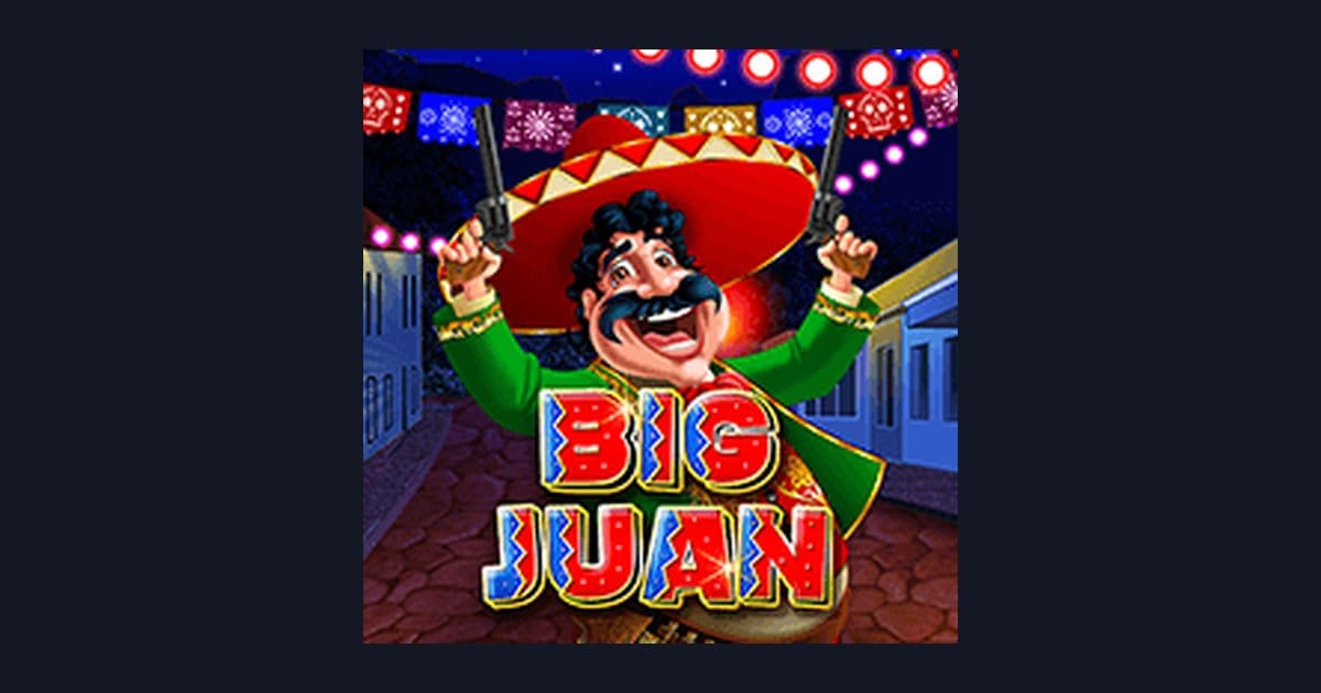 Big Juan, Slot Anti Rungkad dengan Peluang Menang Maksimal